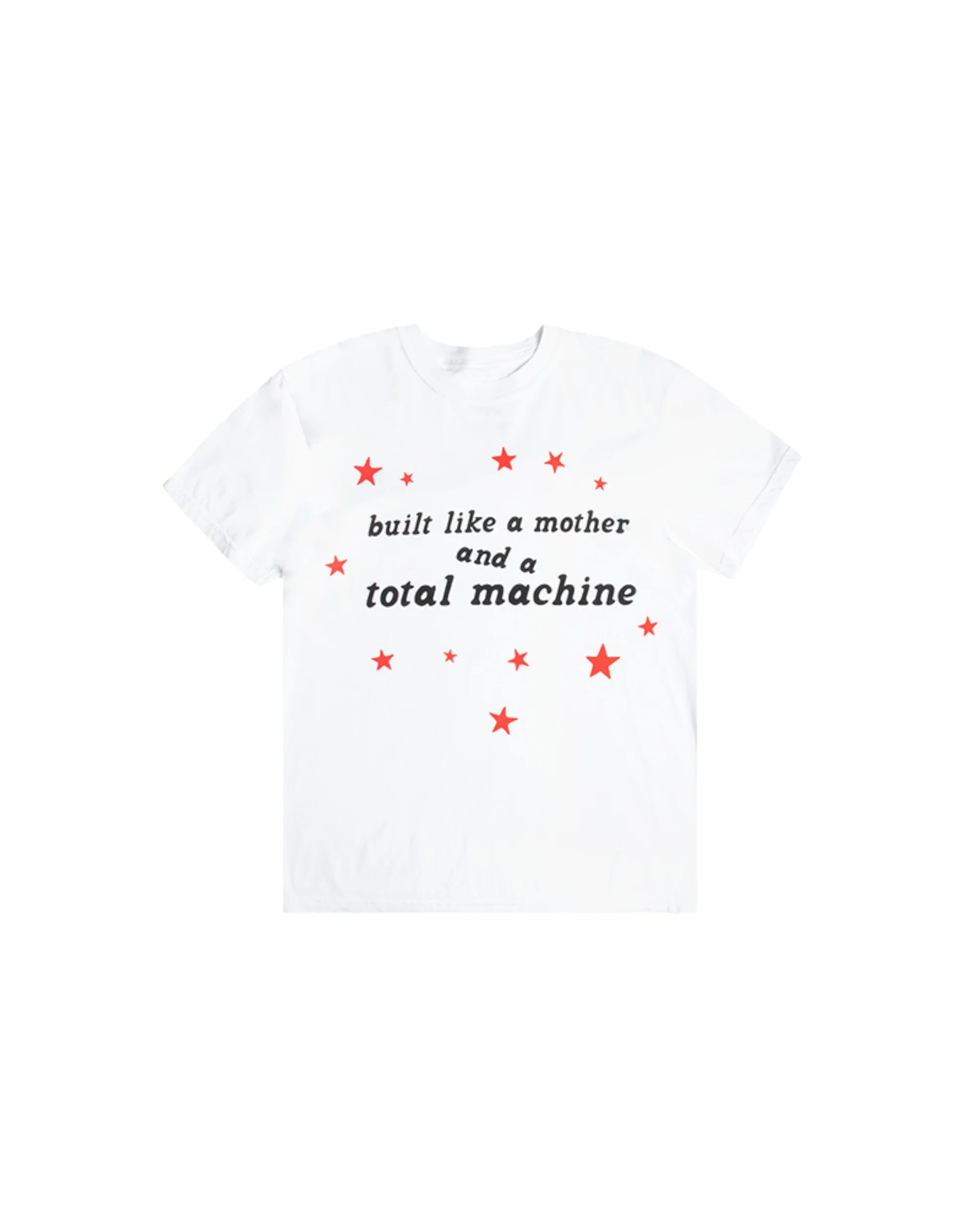 built like a mother and a total machine t-shirt