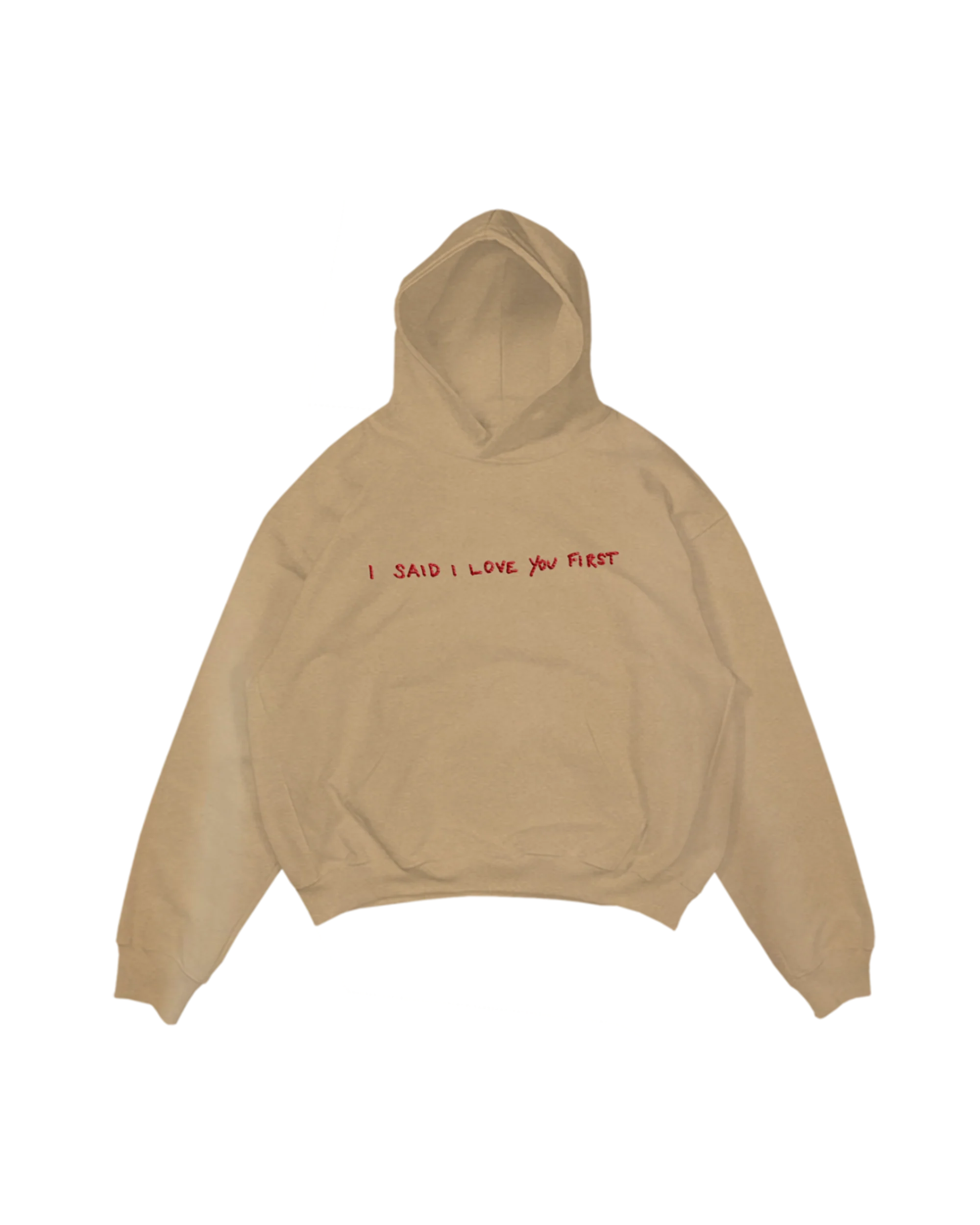 I Said I Love You First - Pigment Sandstone Hoodie