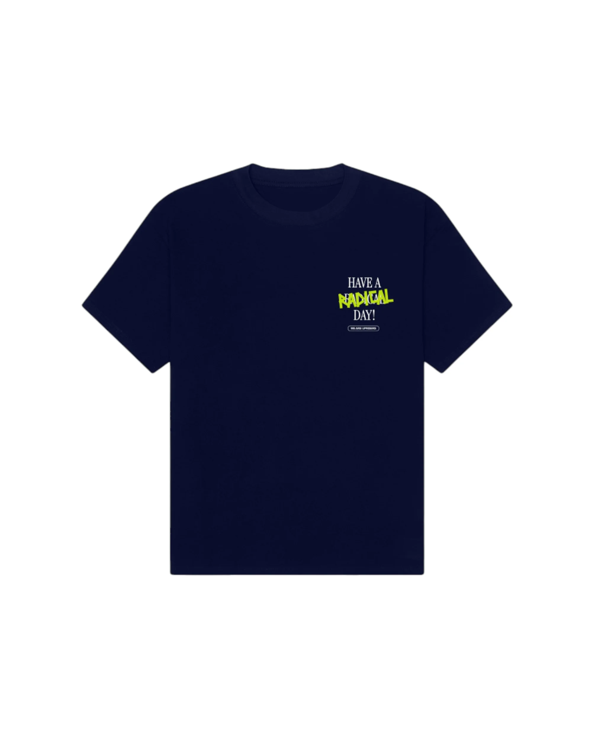 UPRISERS Have a Radical Day Navy T-Shirt