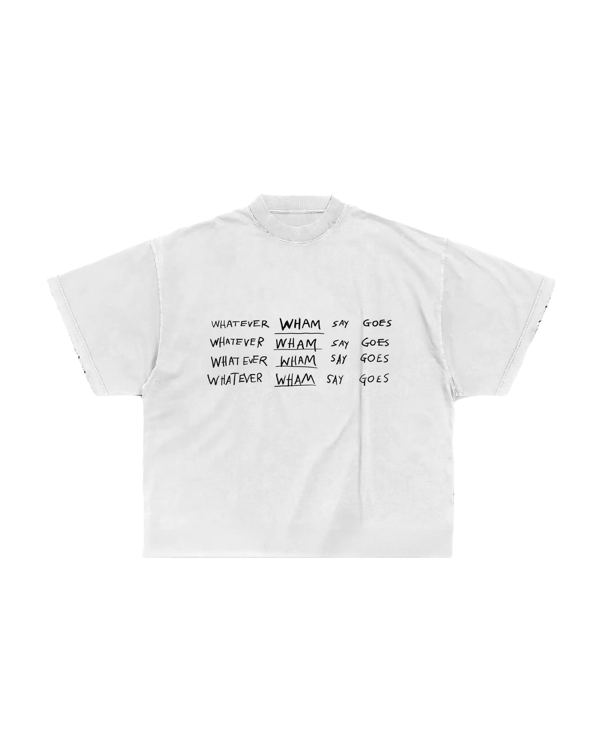 WHATEVER WHAM SAY GOES TEE (WHITE)